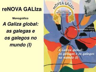 reNOVA GALIza Monográfico A Galiza global: as galegas e os galegos no mundo (I)