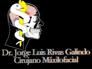 Dr. Jorge Luis Rivas Galindo Cirujano Maxilofacial