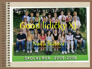 Good lidičky X)