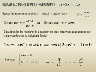 RESOLVER LA SIGUIENTE ECUACIÓN TRIGONOMÉTRICA: