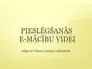 Pieslēgšanās e-mācību videi