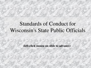 Standards of Conduct for Wisconsin's State Public Officials
