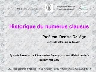 Historique du numerus clausus Prof. ém. Denise Deliège