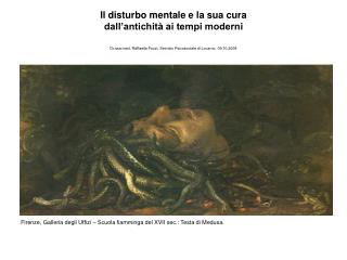 Firenze, Galleria degli Uffizi – Scuola fiamminga del XVII sec.: Testa di Medusa.