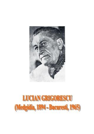 LUCIAN GRIGORESCU (Medgidia, 1894 - Bucuresti, 1965)