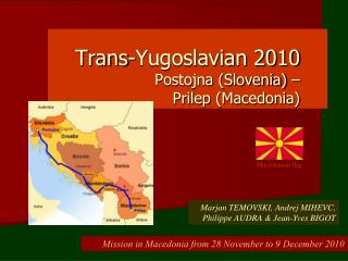 Trans-Yugoslavian 2010 Postojna (Slovenia) – Prilep (Macedonia)