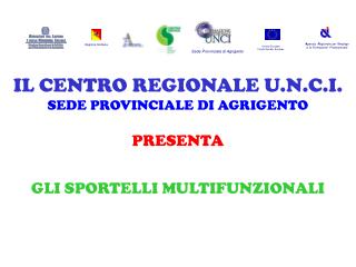 IL CENTRO REGIONALE U.N.C.I. SEDE PROVINCIALE DI AGRIGENTO