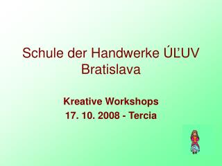Schule der Handwerke ÚĽUV Bratislava