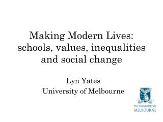 Making Modern Lives: schools, values, inequalities and social change