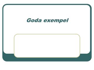 Goda exempel