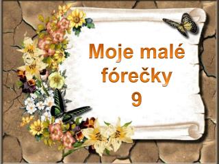 Moje malé fórečky 9