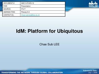 IdM: Platform for Ubiquitous