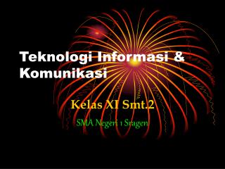 Teknologi Informasi &amp; Komunikasi