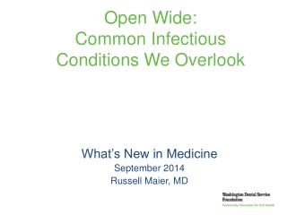 Open Wide: Common Infectious Conditions W e Overlook