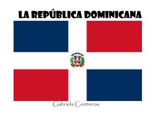 La República Dominicana