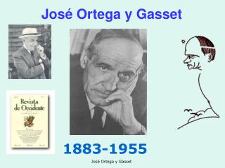 José Ortega y Gasset