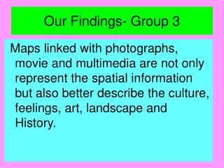 Our Findings- Group 3