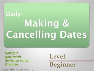 Daily- Making &amp; Cancelling Dates