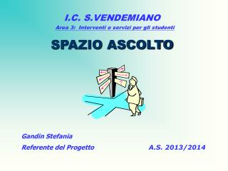 Gandin Stefania Referente del Progetto A.S. 2013/2014