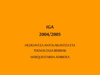 IGA 2004/2005