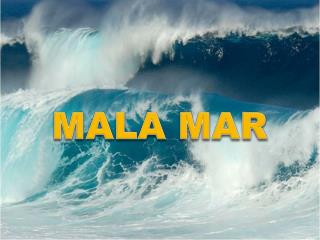 MALA MAR