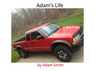 Adam’s Life