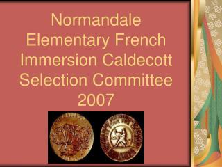 Normandale Elementary French Immersion Caldecott Selection Committee 2007