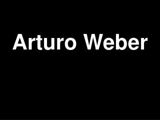 Arturo Weber