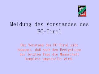 Meldung des Vorstandes des FC-Tirol