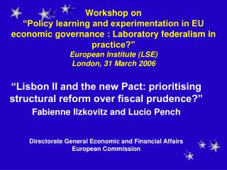 “Lisbon II and the new Pact: prioritising structural reform over fiscal prudence?”