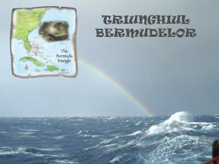 TRIUNGHIUL BERMUDELOR