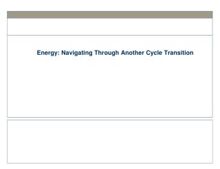 Energy: Navigating Through Another Cycle Transition