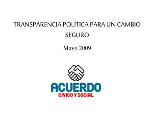 TRANSPARENCIA POLÍTICA PARA UN CAMBIO SEGURO