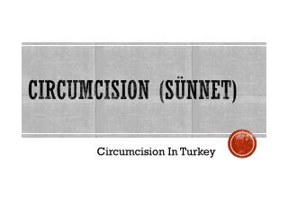 CIRCUMCISION (SÜNNET)