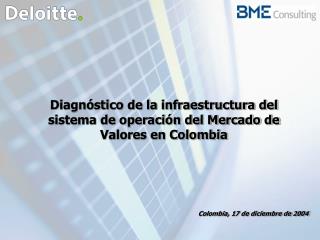 Diagnóstico de la infraestructura del sistema de operación del Mercado de Valores en Colombia