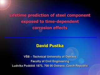 Lifetime prediction of steel component exposed to time-dependent corrosion effects