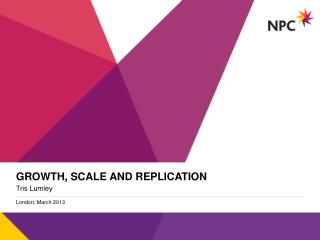 Growth, scale and replication