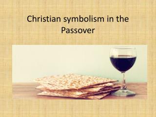 Christian symbolism in the Passover