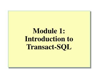 Module 1: Introduction to Transact-SQL