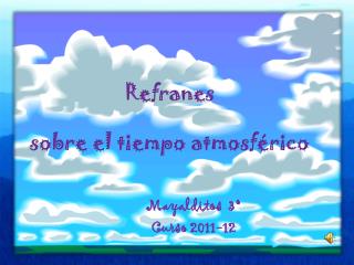 Refranes sobre el tiempo atmosférico