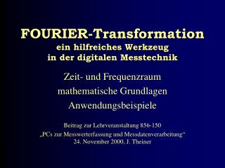 FOURIER-Transformation ein hilfreiches Werkzeug in der digitalen Messtechnik