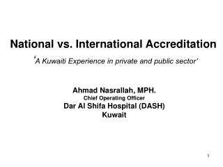 National vs. International Accreditation ‘ A Kuwaiti Experience in private and public sector’