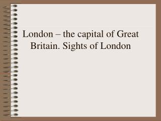 London – the capital of Great Britain. Sights of London