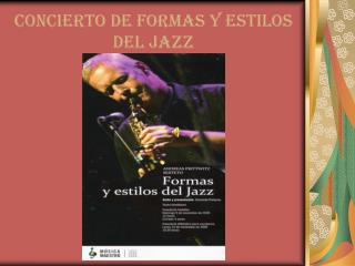 CONCIERTO DE FORMAS Y ESTILOS DEL JAZZ