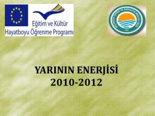 YARININ ENERJİSİ 2010-2012