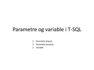 Parametre og variable i T-SQL