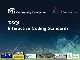 T-SQL... Interactive Coding Standards