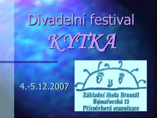 Divadelní festival KYTKA
