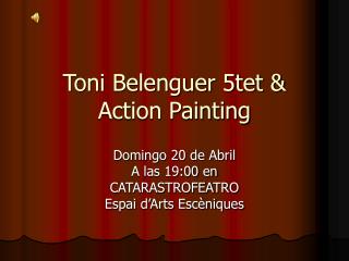 Toni Belenguer 5tet &amp; Action Painting