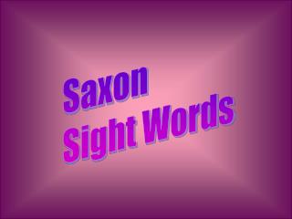 Saxon Sight Words